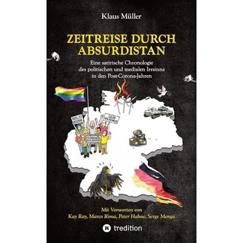 Zeitreise durch Absurdistan - Müller, Klaus