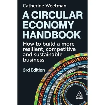 A Circular Economy Handbook - Weetman, Catherine [EN] (2025, Brožovaná, Kogan Page)