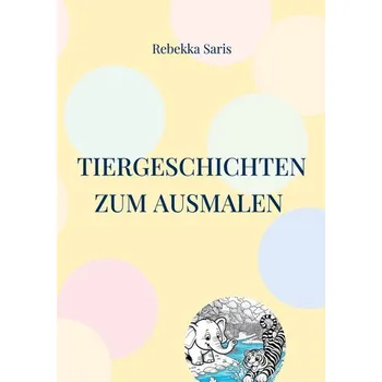 První čtění Tiergeschichten zum Ausmalen - Saris, Rebekka