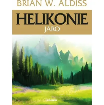 Helikonie: Jaro - Brian Wilson Aldiss