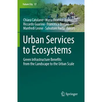 Příroda Urban Services to Ecosystems - Catalano, Chiara [EN] (2022, Taschenbuch, Springer)