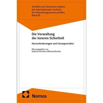 Die Verwaltung der inneren Sicherheit - Schröter, Eckhard