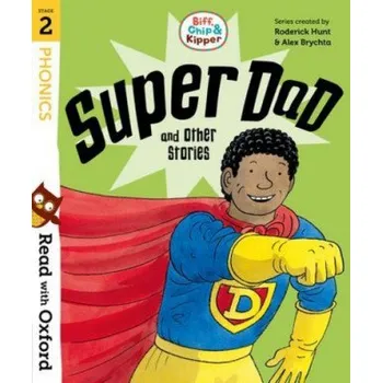 Read with Oxford: Stage 2: Biff, Chip and Kipper: Super Dad and Other Stories (Roderick Hunt)(Brožovaná)