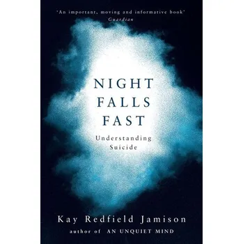 Night Falls Fast - Kay Redfield Jamison
