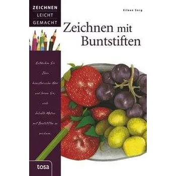 Encyklopedie Zeichnen mit Buntstiften - Sorg, Eileen