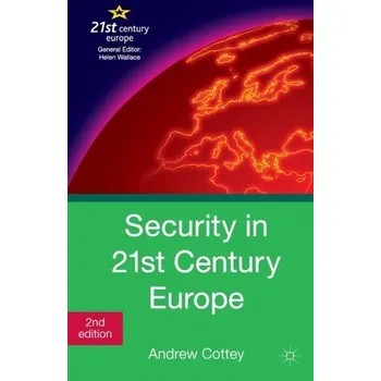 Security in 21st Century Europe - Cottey, Andrew