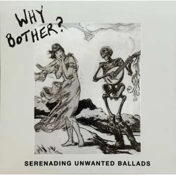 Zahraniční hudba LP Why Bother?: Serenading Unwanted Ballads 2024