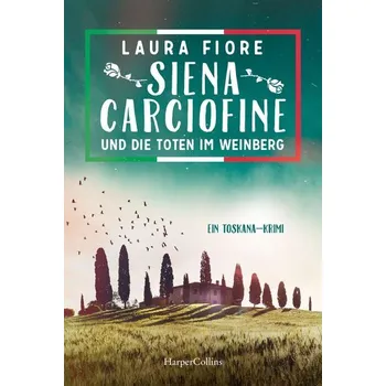 Beletrie pro dospělé Siena Carciofine und die Toten im Weinberg - Fiore, Laura