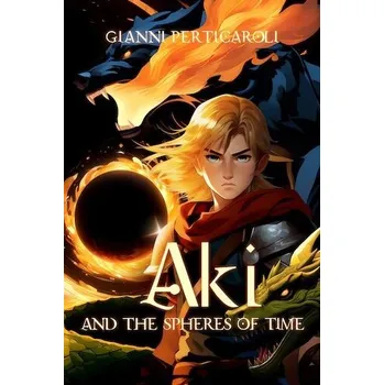 Aki and the Spheres of Time - Perticaroli, Gianni