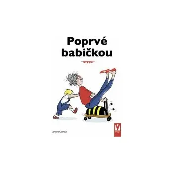 Poprvé babičkou - Caroline Cotinaud