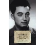 Ve čtrnácti sám v Osvětimi - Radil Tomáš