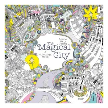 Antistresové omalovánky The Magical City - Lizzie Mary Cullenová