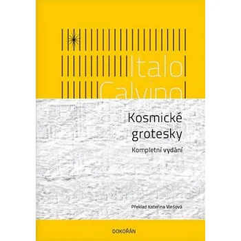 Kosmické grotesky (kompletní vydání) - Italo Calvino