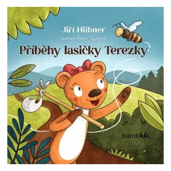 Pohádka Příběhy lasičky Terezky - Jiří Hübner