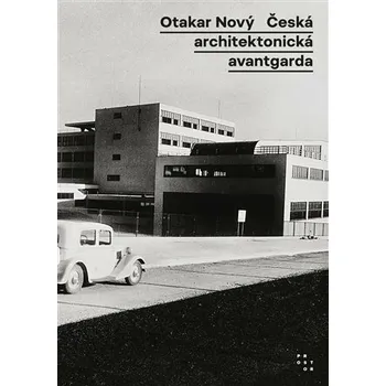 Umění Česká architektonická avantgarda - Otakar Nový