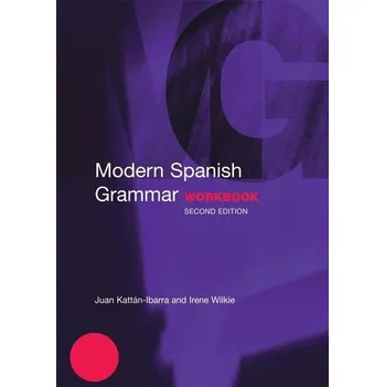 Španělský jazyk Modern Spanish Grammar Workbook - Kattan-Ibarra, Juan