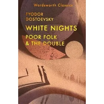 White Nights; Poor Folk; The Double