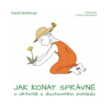 Duchovní literatura Jak konat správně - Tomáš Reinbergr
