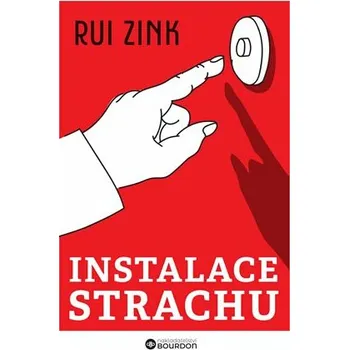 Instalace strachu - Rui Zink