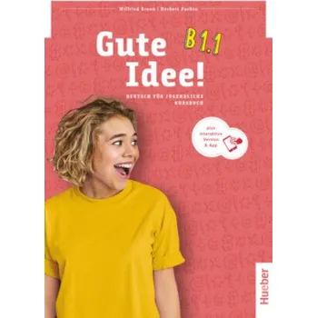 Německý jazyk Gute Idee! B1.1, m. 1 Buch, m. 1 Beilage: Deutsch für Jugendliche.Deutsch als Fremdsprache / Kursbuch plus interaktive Version – Wilfried Krenn,Herbert Puchta (DE)