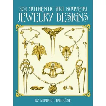 Umění 305 Authentic Art Nouveau Jewelry Designs – Maurice Dufrene (EN)