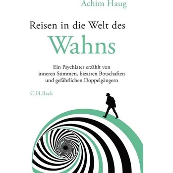 Učebnice Reisen in die Welt des Wahns - Haug, Achim [DE] (2025, Brožovaná, C.H. Beck)