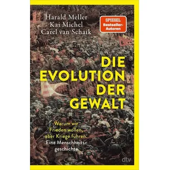 Die Evolution der Gewalt - Meller, Harald