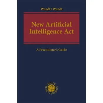 New Artificial Intelligence Act - Wendt, Janine