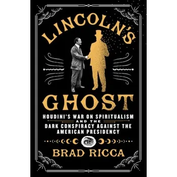 Lincoln's Ghost - Ricca, Brad
