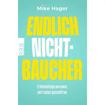 Literární biografie Endlich Nichtbaucher! - Hager, Mike