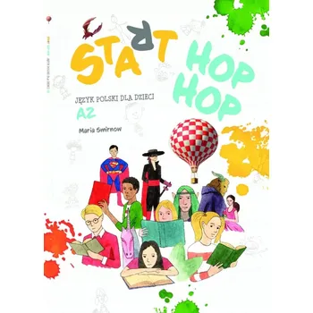 Cizojazyčná kniha Start HOP HOP Język polski dla dzieci A2 z nagraniami MP3 Maria Smirnow