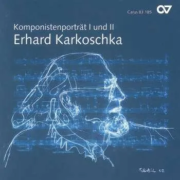 Zahraniční hudba 2CD Erhard Karkoschka: Komponistenporträt I & II 2006