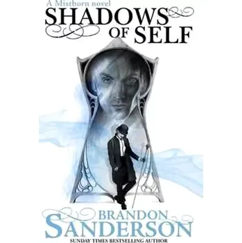 Shadows of Self : A Mistborn Novel (Brandon Sanderson, 2016)
