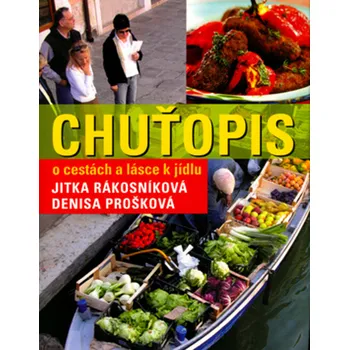 Jitka Rákosníková; Alena Hrbková Chuťopis Stav: Použité zboží - běžné opotřebení