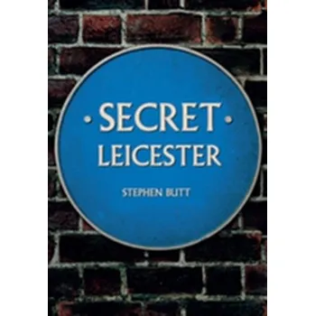 Secret Leicester - Buttaravoli Philip, Leffler Stephen M.