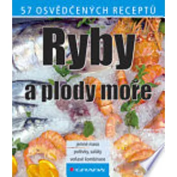 kolektiv autorů Ryby a plody moře Stav: nová