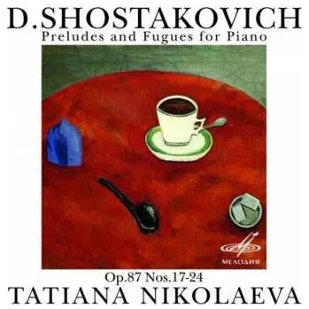 Zahraniční hudba CD Dmitri Shostakovich: Preludes and Fugues for Piano, Op. 87, Nos. 17-24 2013