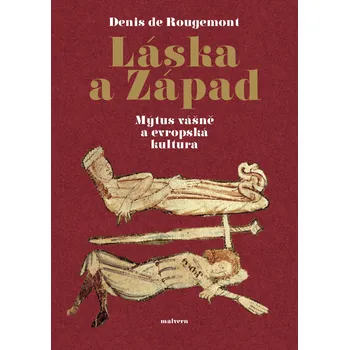 Láska a západ Mýtus vášně a evropská kultura - Denis de Rougemont (2025, pevná)