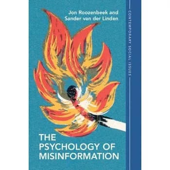 Cizí jazyk Psychology of Misinformation - Roozenbeek, Jon (University of Cambridge) a van der Linden, Sander (University of Cambridge)