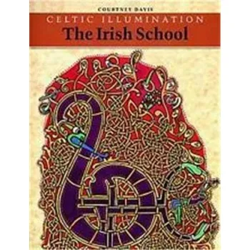 Umění Celtic Illumination The Irish School /anglais – DAVIS COURTNEY