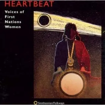 Zahraniční hudba CD Various: Heartbeat : Voices Of First Nations Women 2013