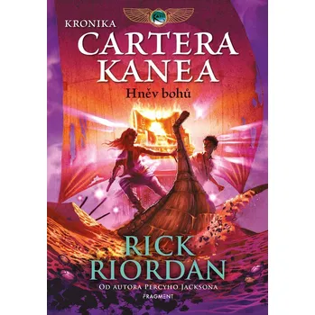 Kniha Kronika Cartera Kanea: Hněv bohů - Rick Riordan (2023, pevná)
