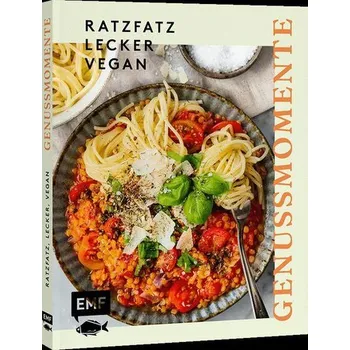 Genussmomente: Ratzfatz, lecker, vegan - Edition Michael Fischer