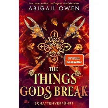The Things Gods Break - Schattenverführt - Owen, Abigail