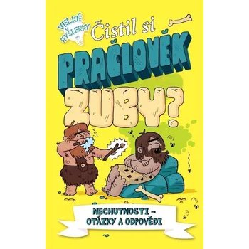 Čistil si pračlověk zuby?