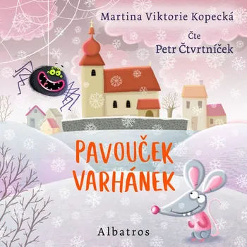 Bystrá hlava Pavouček Varhánek - CDmp3 (Čte Petr Čtvrtníček)