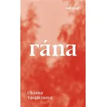 Oksana Vasjakinová - Rána – Oksana Vasjakinová