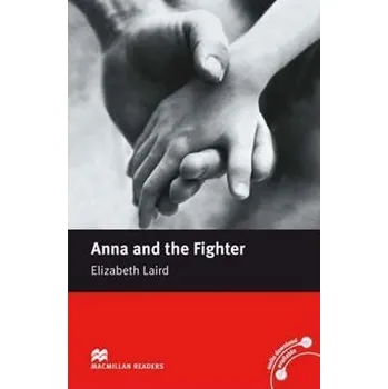 Anglický jazyk Macmillan Readers Beginner: Anna the Fighter