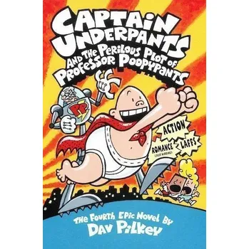 Kniha Captain Underpants and the Perilous Plot of Professor Poopypants