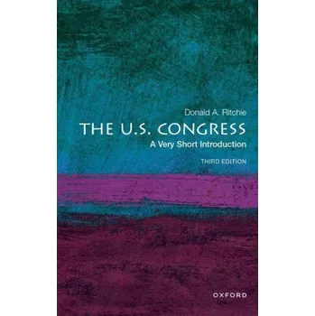 U.S. Congress: A Very Short Introduction – Ritchie,Donald A. (Senate Historian Emeritus,Senate Historian Emeritus,United States Senate) (EN)